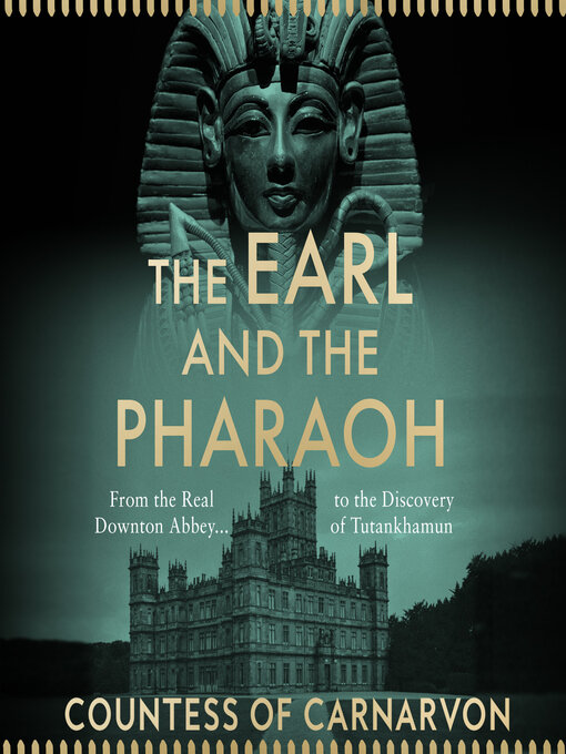 Title details for The Earl and the Pharaoh by The Countess of Carnarvon - Wait list